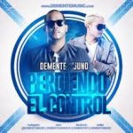 Demente Ft. Juno - Perdiendo El Control M,P3