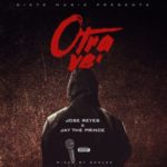 Jose Reyes Ft. Jay The Prince - Otra Ve MP3