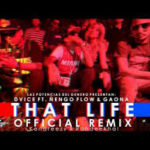 Ñengo Flow Ft. Dvice y Gaona - That Life Remix MP3